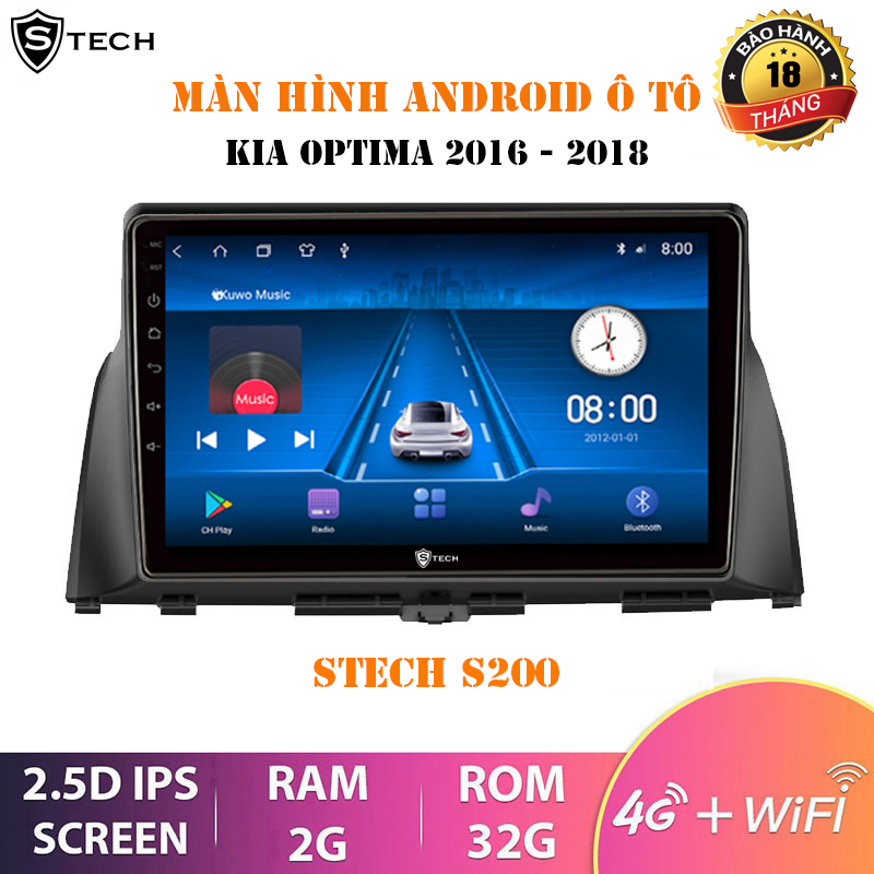 Màn Hình Android Stech S200 Kia Optima 2016-2018